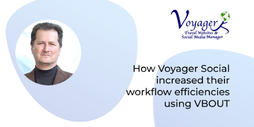 how-voyager-social-increased-workflow-efficiencies-vbout